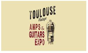 Toulouse Vintage Amps & Guitars EXPO 2025