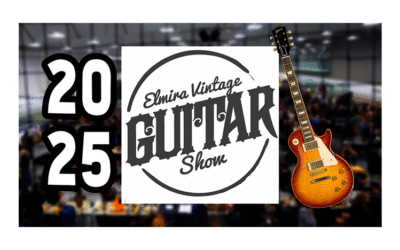 Elmira Vintage Guitar Show 2025: A Must-Attend Event for Guitar Enthusiasts on June 1
