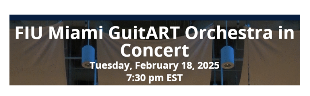 FIU Miami GuitART Orchestra in Concert