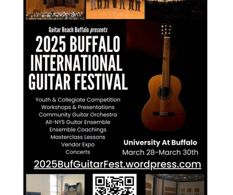 2025 Buffalo International Guitar Festival: Community, Education & Global Strings!