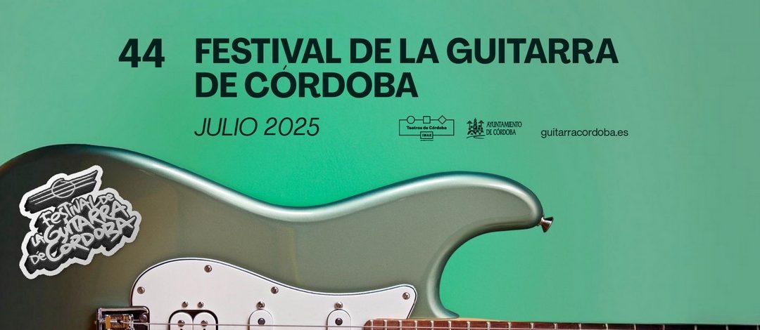Festival de la Guitarra de Córdoba 2025: 44ª Edición Internacional